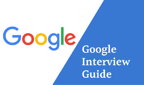 Google Interview Guide